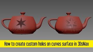 How to create custom holes on curves surface in 3DsMax