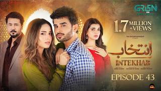 Intekhab episode 43 Subtitles 12th August 2026 Sukaina Khan - Fahad Sheikh Green TV drama