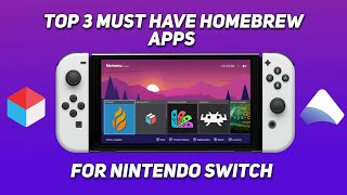 Top 3 Must Have Homebrew Apps For Nintendo Switch
