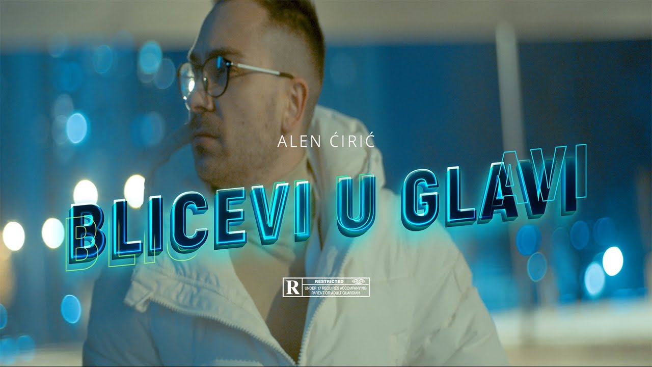 ALEN CIRIC - BLICEVI U GLAVI (OFFICIAL VIDEO)