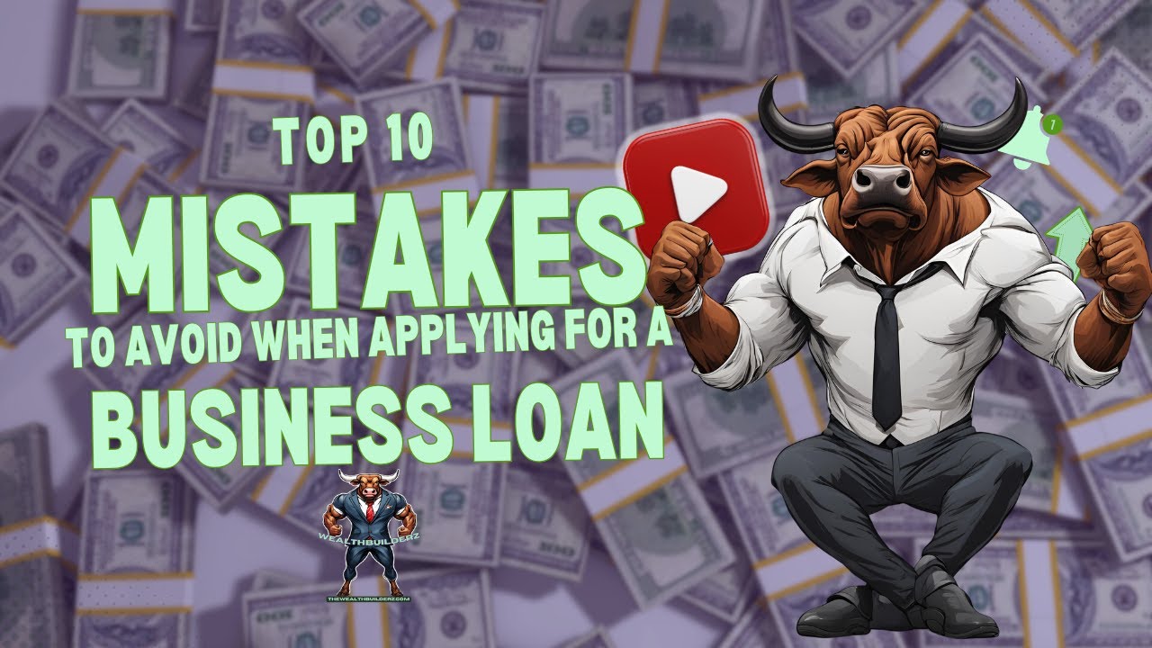 Top 10 Mistakes To Avoid When Applying for Business Loans - YouTube