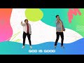 God Is Good (All the Time) | Lyric & Dance Video