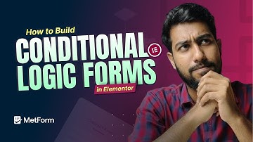 How to Build Smart Conditional Logic Forms in Elementor | MetForm