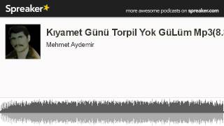 Kıyamet Günü Torpil Yok Gülüm Mp38.85Mb Made With Spreaker