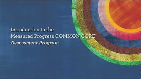Measured Progress COMMON CORE Assessment Program