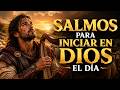 SALMOS PARA INICIAR EL DÍA CON DIOS | Activa Tu Bendición y Camina Bajo Su Favor ???? #Salmos