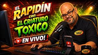 El #Rapidin con #ElCriaturoToxico  / Programa 118