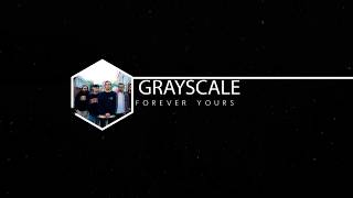 Grayscale - Forever Yours |ESPAÑOL|
