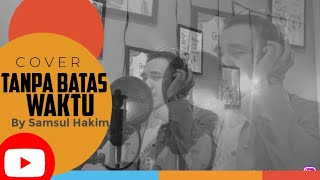 TANPA BATAS WAKTU - ADE GOVINDA FEAT FADLY ( Ost Ikantan Cinta ) Cover Samsul Hakim