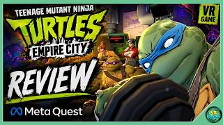 TMNT Empire City VR Review – The Ultimate Teenage Mutant Ninja Turtles Meta Quest Experience
