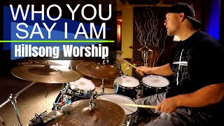Hillsong Worship - Who You Say I Am - Drum Cover (🎧High Quality Audio)