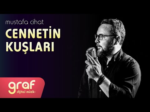 Mustafa Cihat - Cennetin Kuşları (Lyric Video)