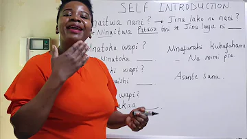 HOW TO INTRODUCE YOURSELF IN SWAHILI..BEGINNERS LEVEL..LESSON#3
