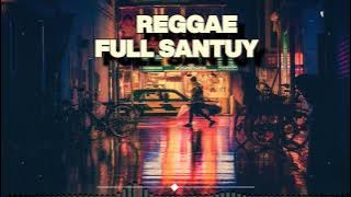 reggae barat slow remix (full santuy) 2022