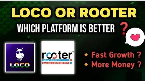 Rooter or Loco | Which is Best Platform to earn money & Rewards | Rooter vs Loco All Rewards
