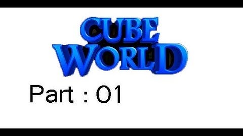 Cube World Part 1 - Starting out at night