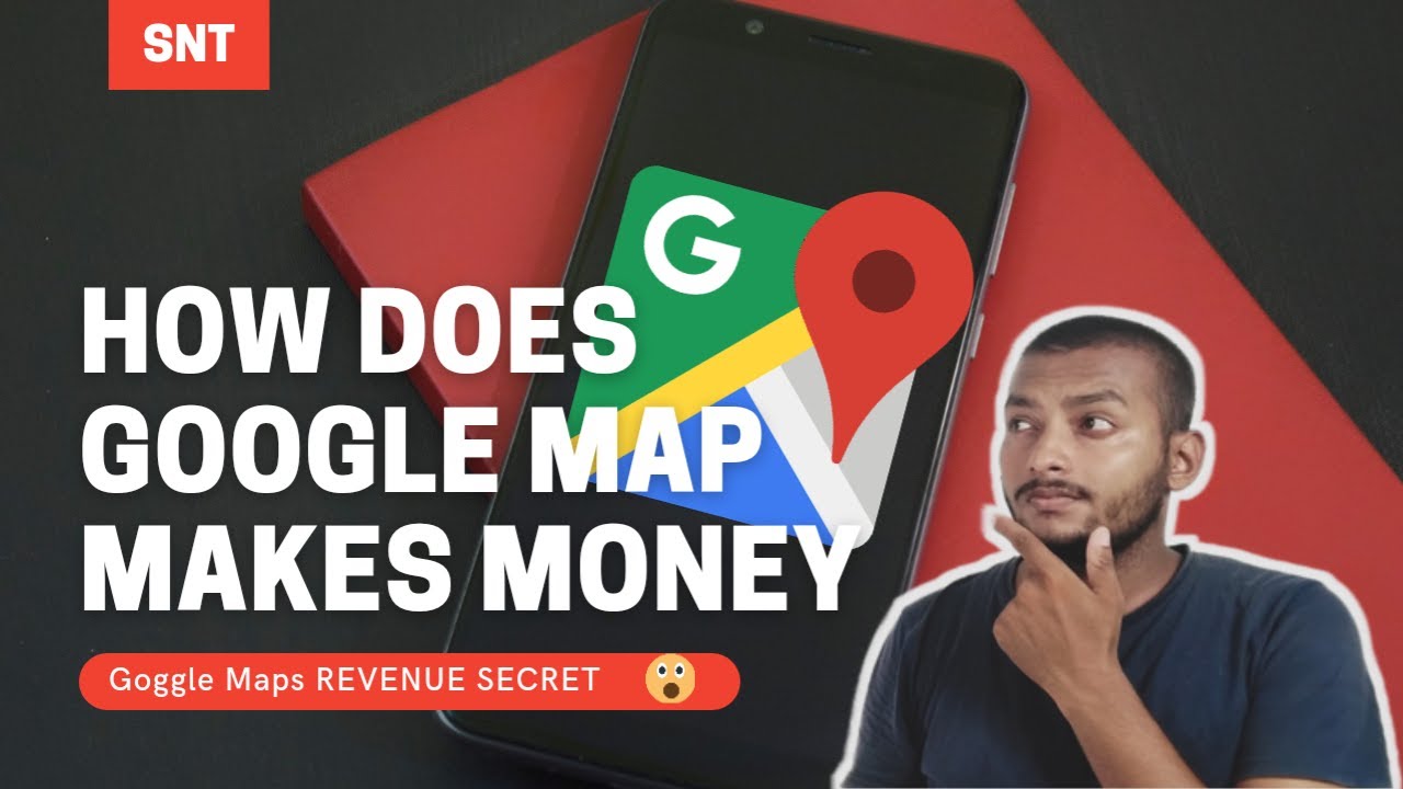 Google Maps REVENUE SECRET || How Does Google Maps Makes Money || SNT || Ankur Verma