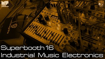 Industrial Music Electronics - Superbooth 2016
