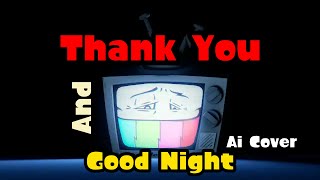 "Thank You and Good Night" - Hazbin Hotel - Ft.Mr.Puzzles (AI Cover)