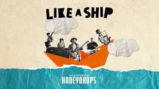 The California Honeydrops - Like a Ship (Official Audio)