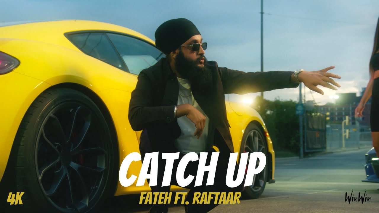 Fateh – Catch Up feat. Raftaar (Official Video) [Goes Without Saying] New Punjabi Song 2021