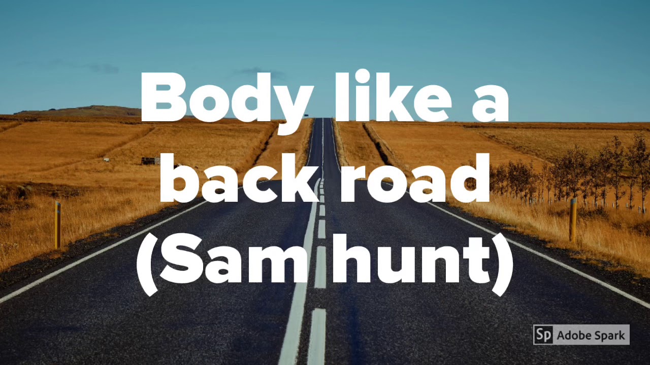 Body like a back road (lyrics) Sam hunt YouTube