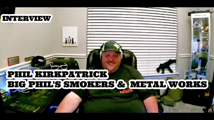 Phil Kirkpatrick - Big Phil's Smokers & Metal Work...