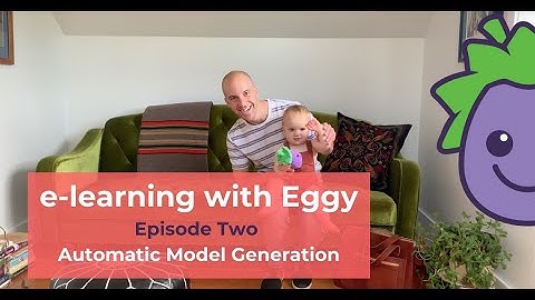eLearning with Eggy: Season One Episode 2 - Automatic Model Generation - IGTV Series