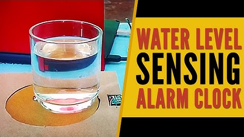 Water Level Sensing Digital Alarm Clock