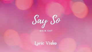 Say So | Doja Cat (Lyric Video) | Good Music Vibez