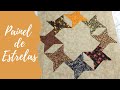 Painel de Estrelas | Patchwork | Ideias Criativas