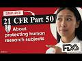 🛡️ (FDA) 21 CFR Part 50 Explained: Protecting Human Subjects in Research