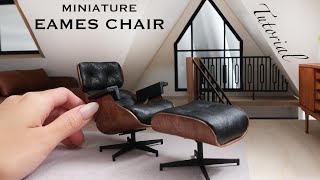 Miniature Tutorial  Eames Lounge Chair