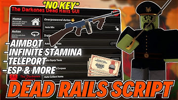 🎯 Updated Dead Rails Script Hack | Aimbot, Teleport, Infinite Stamina, ESP & More l No Key 2025