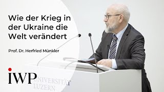 Prof. Dr. Herfried Münkler: Wie der Krieg in der Ukraine die Welt verändert