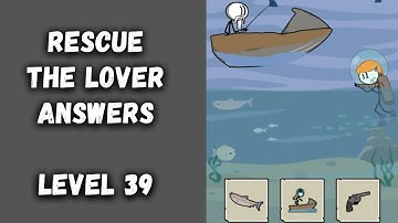 Rescue The Lover Level 39 Answers #THIARGM