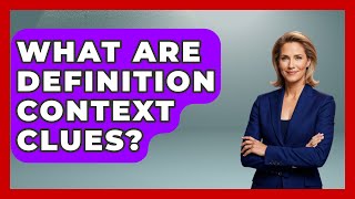 What Are Definition Context Clues? - Ultimate Study Hacks