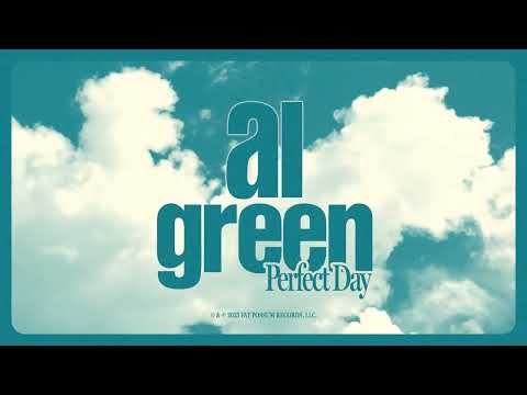 Al Green - Perfect Day (Official Lyric Video)