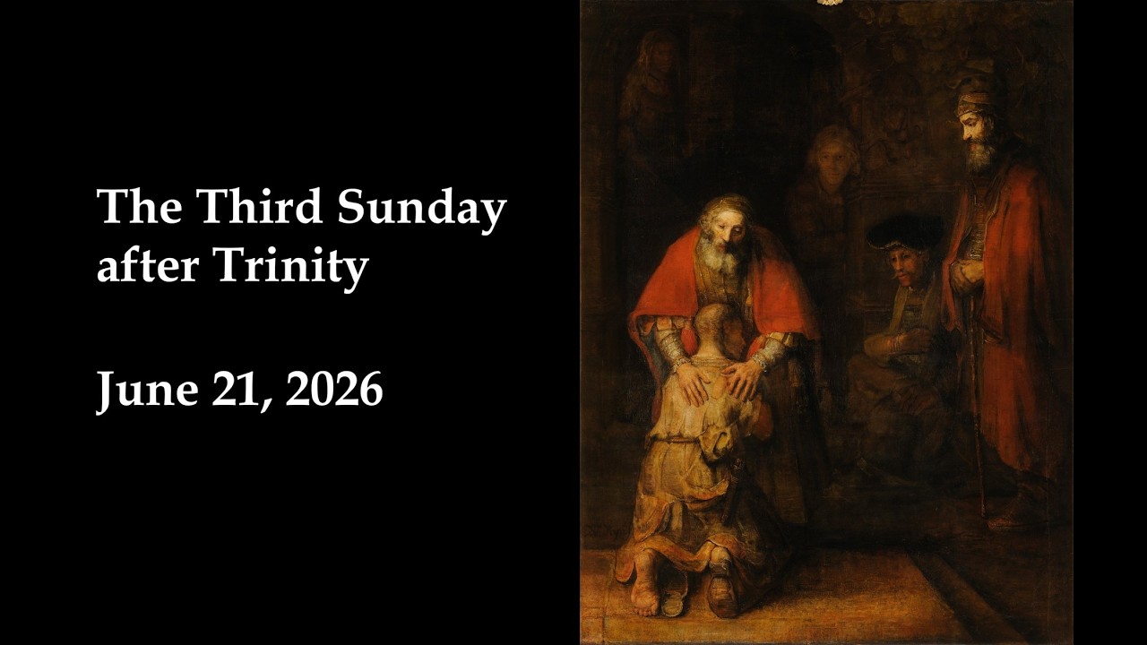 Sermon - The Third Sunday after Trinity