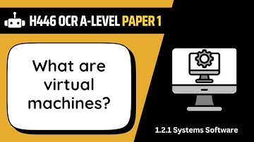 Virtual Machines | 2.1h | OCR A-Level Computer Science
