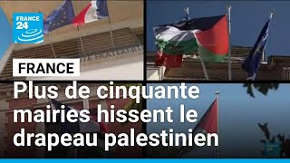 Plus De Cinquante Mairies Hissent Le Drapeau Palestinien Malgré Lopposition Du Gouvernement