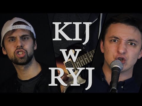 KIJ w RYJ!