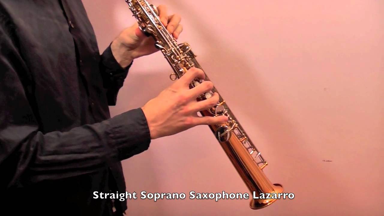 Straight Soprano Saxophone Sax Lazarro YouTube