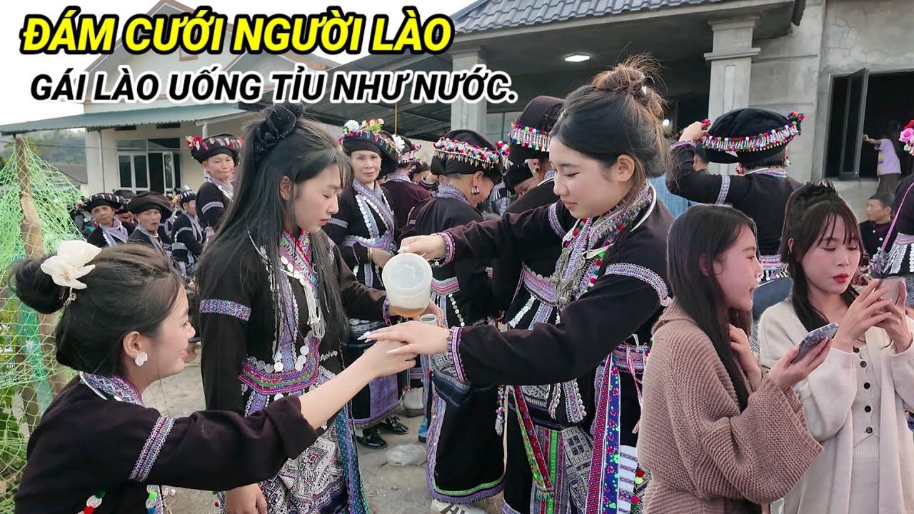 ĐÁM CƯỚI NGƯỜI LÀO QUÁ KỲ LẠ, GÁI BẢN CH.ẶT CỬA UỐNG TỈU NHƯ NƯỚC.