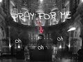 Mikrophone7   Pray for Me Official Lyric Video (No ID Guru Pictel ©2020)