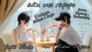 AKU WES RAPOPO - RIZAL JAPAN ft.  YUKI JADE