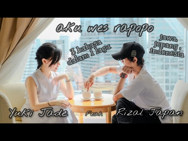 AKU WES RAPOPO - RIZAL JAPAN ft.  YUKI JADE ( Official Music Video ) class=