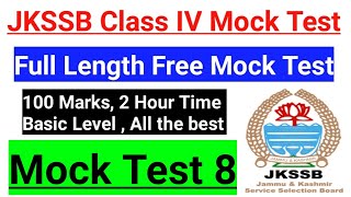 JKSSB Class IV ~ Mock Test 8 // Free Full Length Mock Test ~ 100 Marks Test ||  6-7 days Strategy 