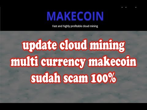 Update Cloud Mining Makecoin Scam Fix 100%, TIDAK MEMBAYAR