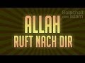 Allah Ruft Nach Dir ᴴᴰ Starke Worte BotschaftDesIslam